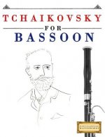 Tchaikovsky for Bassoon: 10 Easy Themes for Bassoon Beginner Book