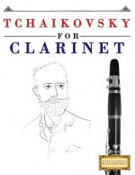 Tchaikovsky for Clarinet: 10 Easy Themes for Clarinet Beginner Book