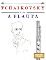 Tchaikovsky Para a Flauta: 10 Pe