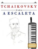 Tchaikovsky Para a Escaleta: 10 Pe