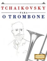 Tchaikovsky Para O Trombone: 10 Pe