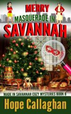 Merry Masquerade in Savannah: A Made in Savannah Cozy Mystery
