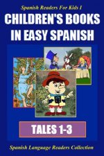 Spanish Readers for Kids I (Tales 1-3): Children's Books in Easy Spanish