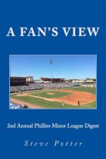2nd Annual Phillies Minor League Digest: A Fan's View