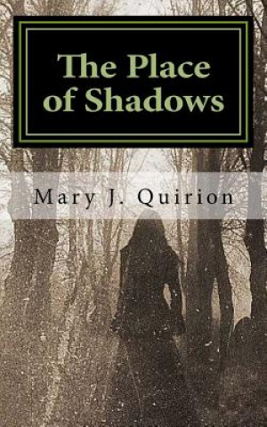 The Place of Shadows: A Spiritual Journey