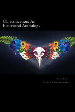 Objectification: An Ecocritical Anthology