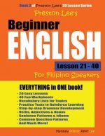 Preston Lee's Beginner English Lesson 21 - 40 For Filipino Speakers