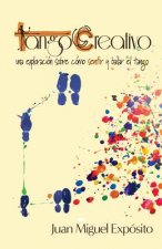 TangoCreativo: una exploración sobre cómo sentir y bailar el tango
