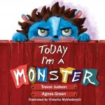 Today I'm a Monster