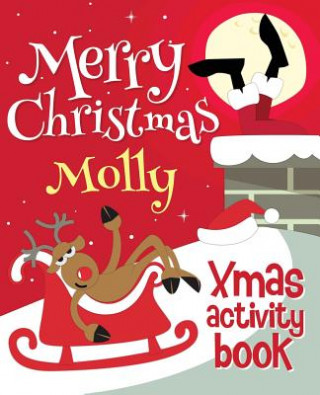 Merry Christmas Molly - Xmas Activity Book: (Personalized Children's Activity Book)