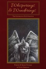 Whisperings and Wonderings: The Grumblings of a Gargoyle