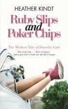 Ruby Slips and Poker Chips: The Modern Tale of Dorothy Gale