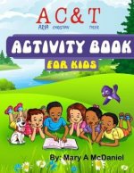 A C & T ( Aria, Christian & Tyler) Activity Book For Kids