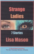 Strange Ladies: 7 Stories