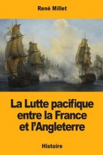 La Lutte pacifique entre la France et l'Angleterre