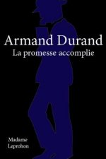 Armand Durand La promesse accomplie