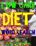 Low Carb Diet Word Search: 133 Extra Large Print Entertaining Themed Puzzles