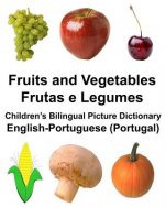 English-Portuguese (Portugal) Fruits and Vegetables/Frutas e Legumes Children's Bilingual Picture Dictionary