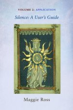Silence: A User's Guide, Volume Two