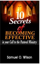 10 secrets of becoming effective in your call to the pastoral ministry