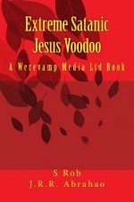 Extreme Satanic Jesus Voodoo