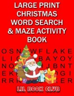 Large Print Christmas Word Search & Maze Activity Book: Homeschool Activity Book for Kids