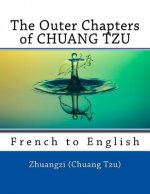 The Outer Chapters of CHUANG TZU: French to English