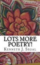 Lots More Poetry!: Rhymes with very wide subjects.