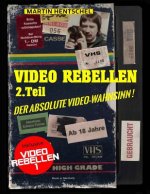 VIDEO REBELLEN 2 - Der absolute VIDEO-WAHNSINN ! (Deluxe Version in Farbe): Die ultimativ-besten und schrägsten deutschen Underground-Filmperlen
