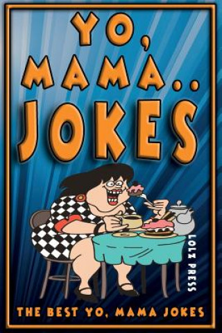 Yo Mama Jokes: The Best Yo Mama Joke