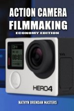 Action Camera Filmmaking (Economy Edition)