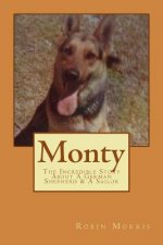 Monty: The Incredible Story About A German Shepherd & A Sailor