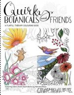 Quirky Botanicals and Friends: A Playful Therapy Colouring Book