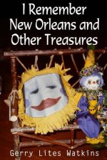 I Remember New Orleans and Other Treasures: A Treasure Chest of Memories