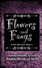 Flowers and Fangs (Stake and Dust, Book 2)