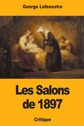 Les Salons de 1897
