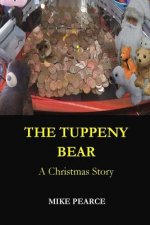 The Tuppeny Bear: A Christmas Story