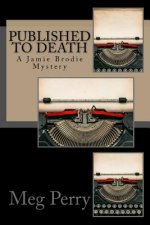 Published to Death: A Jamie Brodie Mystery