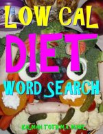 Low Cal Diet Word Search: 133 Extra Large Print Entertaining Themed Puzzles