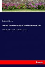 The Last Political Writings of General Nathaniel Lyon