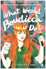 What Would Boudicca Do?
