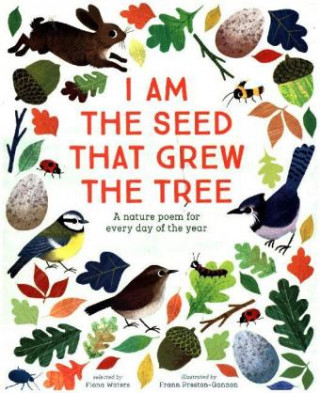 I Am the Seed That Grew the Tree - A Nature Poem for Every Day of the Year
