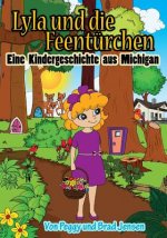 Lyla und die Feentürchen: Eine Kindergeschichte aus Michigan