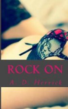 Rock On: A Heavy Metal Romance