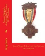 Sons of Spanish-American War Veterans: 2017 Yearbook