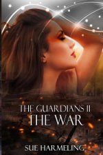 The Guardians II: The War