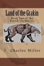 The Ratick Chronicles: Land of the Grakin