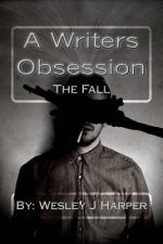 A Writers Obsession: The Fall