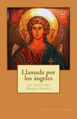Llamada por los angeles: La poesia de Magda Isanos