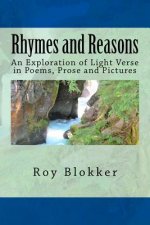 Rhymes and Reasons: An Exploration of Light Verse in Poems, Prose and Pictures